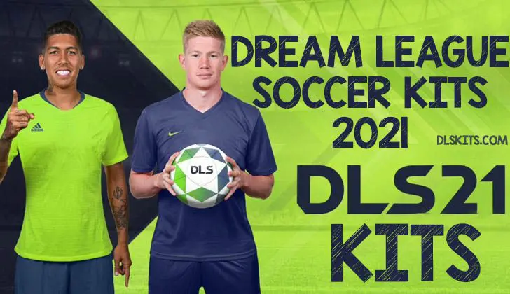 Dream League Soccer 2021 Kits - DLS 21 Kits & Logos