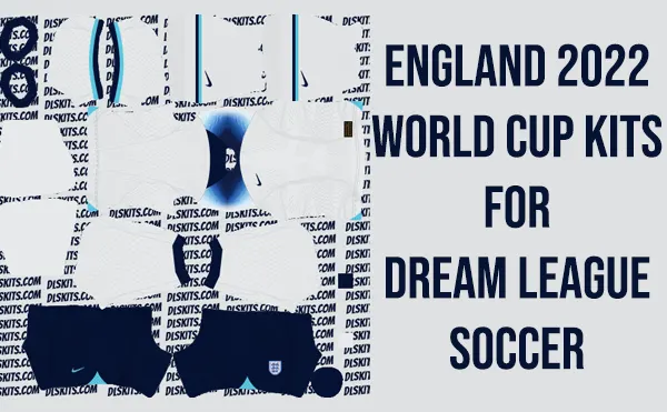 England 2022 World Cup Kits for Dream League Soccer [DLS 23]