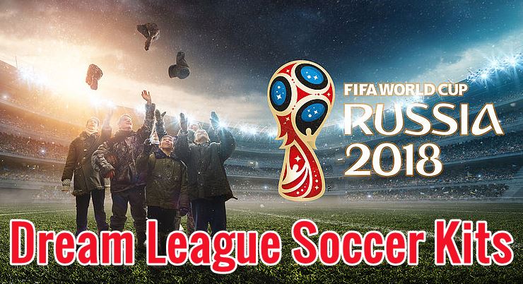 FIFA 2018 World Cup Russia Dream League Soccer Kits