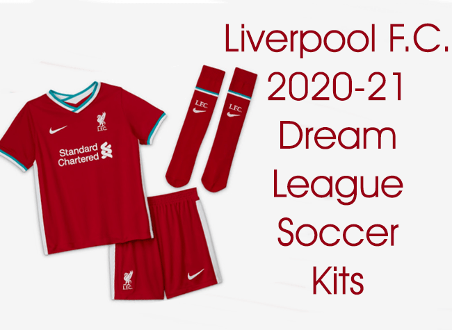 Liverpool 2020-21 Dream League Soccer Kits | DLS 21 Kits