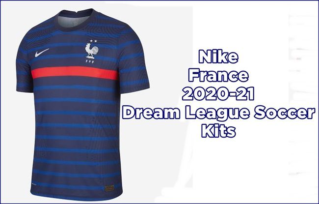 Nike France 2020-21 Dream League Soccer Kits | DLS 20 Kits